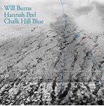 Will Burns/hannah Peel - Chalk Hill Blue