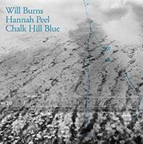 Will Burns/hannah Peel - Chalk Hill Blue