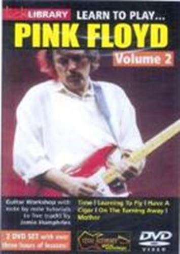 Lick Library - Learn To Play Pink Floyd Vol 2