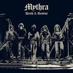 Mythra - Death And Destiny: 40th Ann