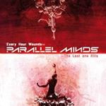 Parallel Minds - Every Hour Wounds