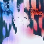 Steph Richards - Take The Neon Lights
