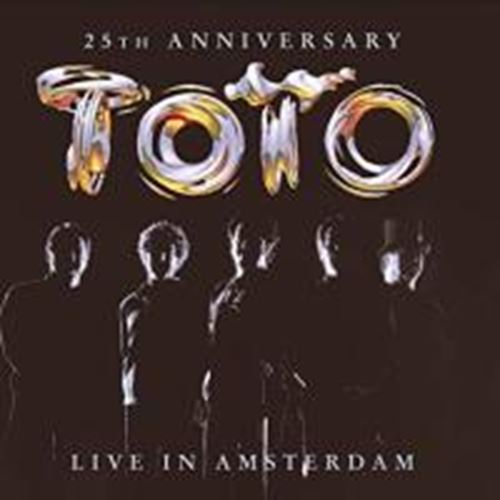 Toto - 25th Ann. Live In Amsterdam