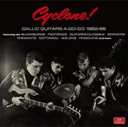 Various - Cyclone! Gallic Guitars A-go-go 62-