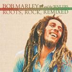 Bob Marley - Roots, Rock, Remixed