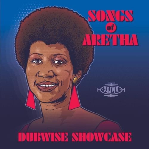Various - Songs Of Aretha Dubwise Showcase