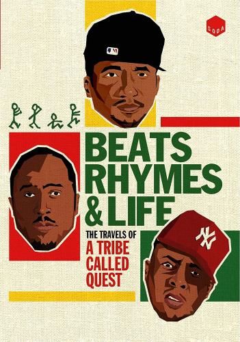 Beats, Rhymes & Life - The Travels of a Tribe Called Quest