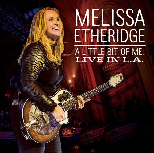 Melissa Etheridge - A Little Bit Of Me: Live, La