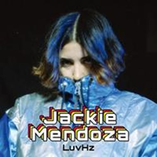 Jackie Mendoza - Luvhz Ep