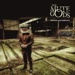 The Mute Gods - Atheists And Believers: Ltd