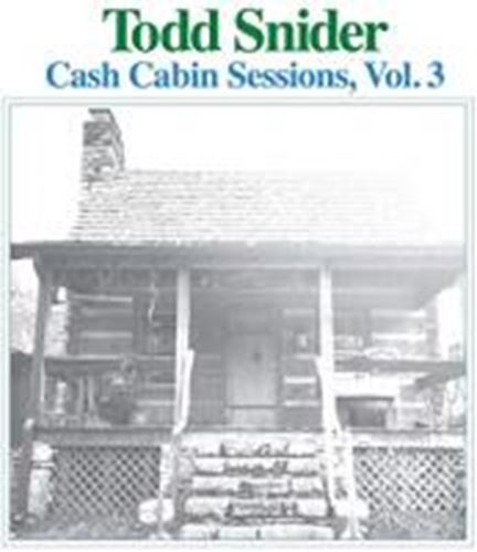 Todd Snider - Cash Cabin Sessions, Vol. 3