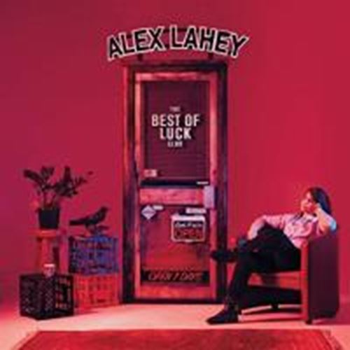 Alex Lahey - Best Of Luck Club