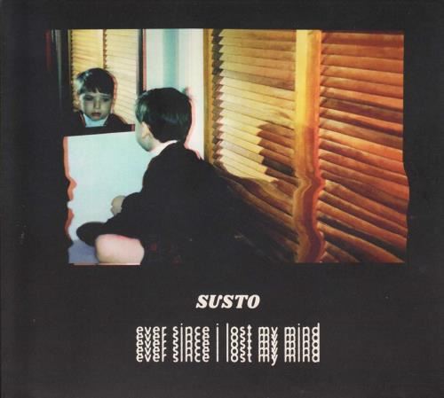 Susto - Ever Since I Lost My Mind