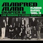 Manfred Mann Chapter Three - Radio Days Vol. 3 Live Sessions & S