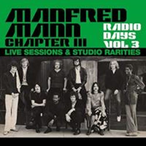 Manfred Mann Chapter Three - Radio Days Vol. 3 Live Sessions & S