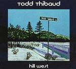 Thibaud, Todd - Hill West