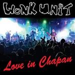 Wonk Unit - Love In Chapan