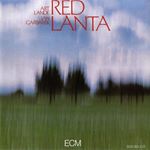 Art Lande/jan Garbarek - Red Lanta