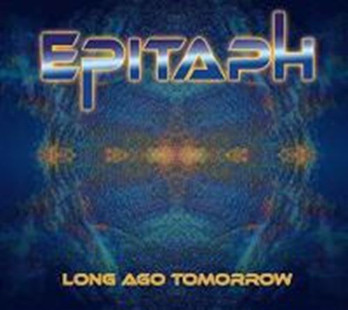Epitaph - Long Ago Tomorrow