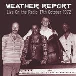 Weather Report - Live: On The Radio 17/10/72