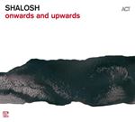 Shalosh - Onwards & Upwards