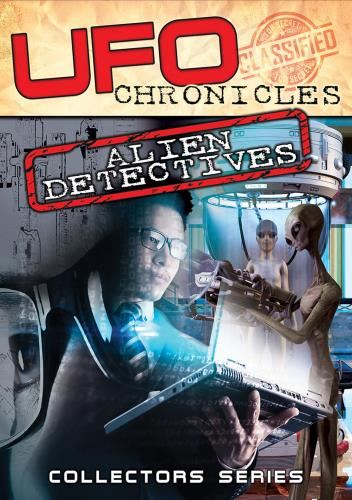 Ufo Chronicles: Alien Detectives [2 - Film