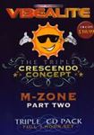 Vibealite Triple Crescendo - M-zone Pt 2