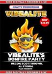 Vibealite Bonfire Party - Recon, Scott Brown, Al Storm, Kraft