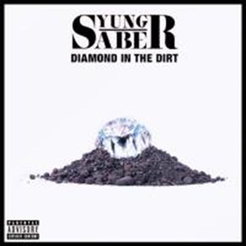 Yung Saber - Diamond In The Dirt