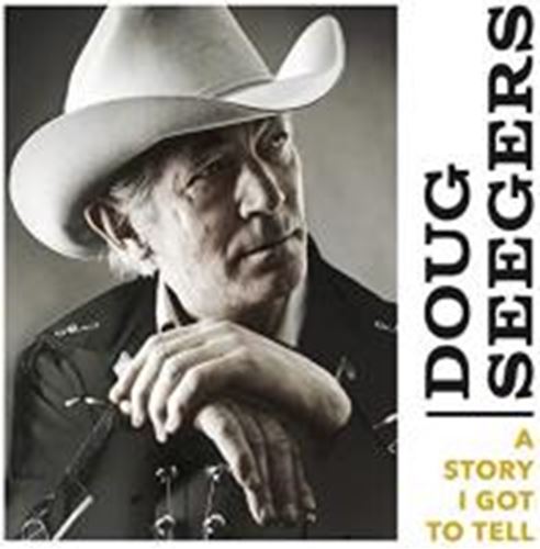 Doug Seegers - A Story I Got To Tell