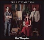 The Dovetail Trio - Bold Champions