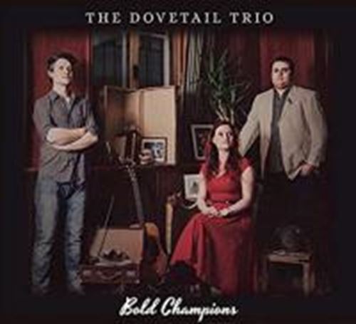 The Dovetail Trio - Bold Champions