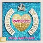 Various - Love Island Pool Party 2019: Ministry Of Sound