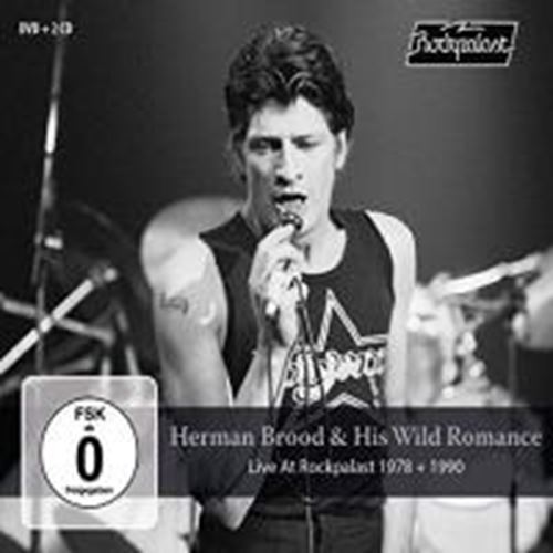 Herman Brood & His Wild Romance - Live: Rockpalast '78 & '90