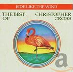 Christopher Cross - Ride Like The Wind Best Of