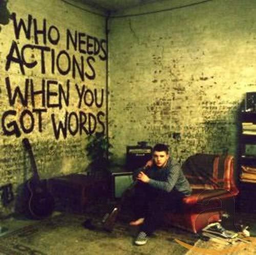 Plan B - Who Needs Actions When You Got Word