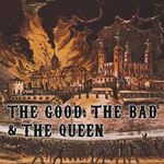 The Good, The Bad & The Queen - The Good, The Bad & The Queen