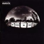 Oasis - Don't Believe The Truth