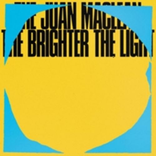 Juan Maclean - Brighter The Light