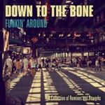 Down To The Bone - Funkin' Around: Remixes & Reworks