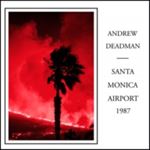 Andrew Deadman - Santa Monica Airport '87