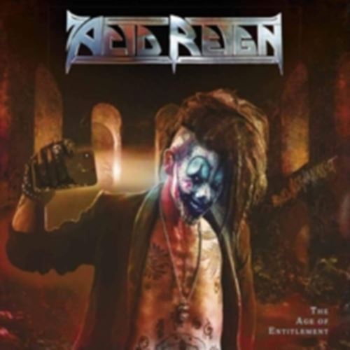 Acid Reign - The Age Of Entitlement