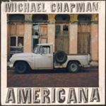 Michael Chapman - Americana 1 & 2