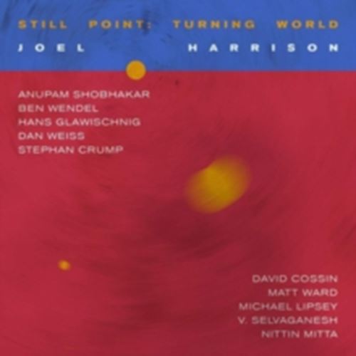 Joel Harrison - Still Point: Turning World