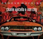 Charlie Apicella/iron City - Groove Machine
