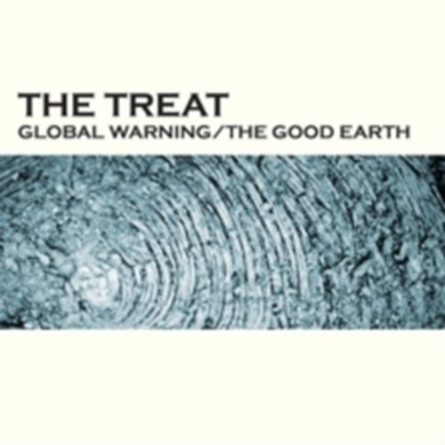 Treat, The - Global Warning/good Earth