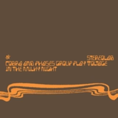Stereolab - Cobra & Phases Group Play Voltage I