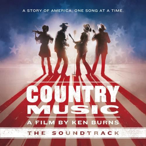 OST - Country Music: A Film By Ken Burns