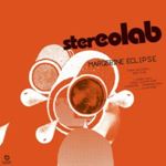 Stereolab - Margerine Eclipse