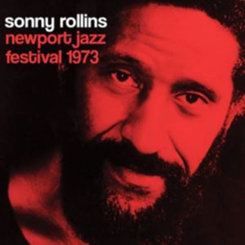 Sonny Rollins - Newport Jazz Festival '73